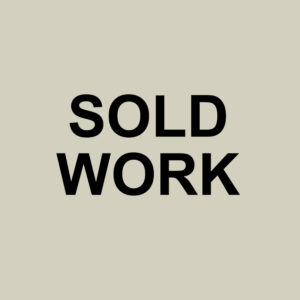 SOLD WORK