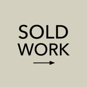 SOLD WORK